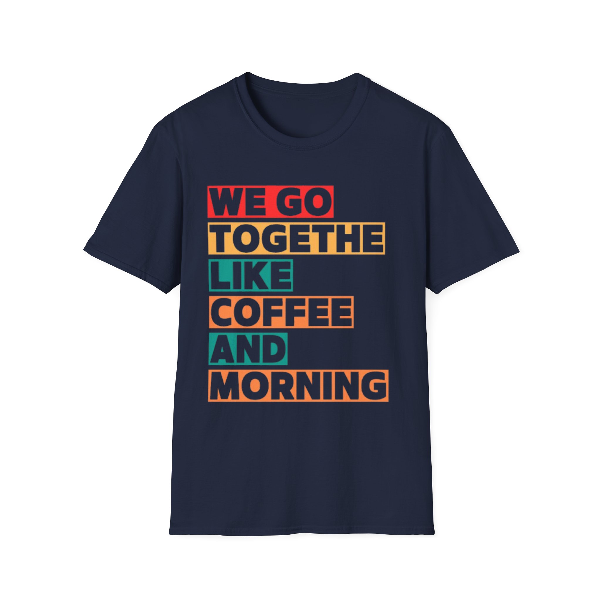 Coffee & Morning Unisex T-Shirt, Cute Couple Gift, Coffee Lover Tee, Relationship Humor Shirt, Everyday Wear - Image 17